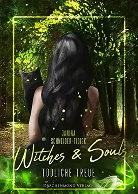 Couverture du produit · Witches & Souls: Tödliche Treue