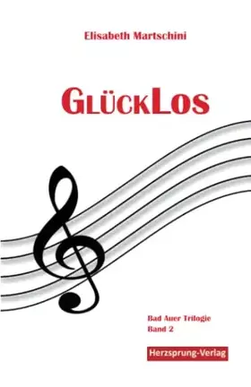 Couverture du produit · GlückLos: Bad Auer Trilogie, Band 2