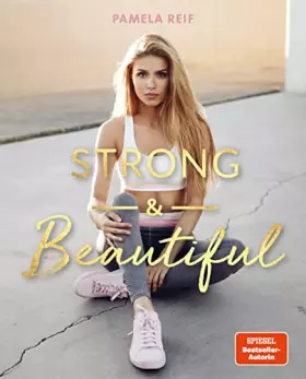 Couverture du produit · Strong & Beautiful: von Pamela Reif