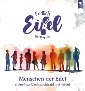 Couverture du produit · ENDLICH EIFEL – Band 8: Menschen der Eifel (Endlich Eifel: Das Bugazin)