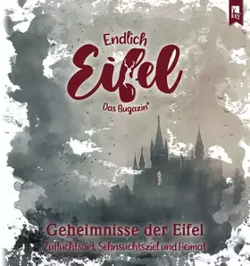 Couverture du produit · ENDLICH EIFEL – Band 9: Geheimnisse der Eifel (Endlich Eifel: Das Bugazin)