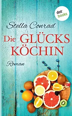Couverture du produit · Die Glücksköchin: Roman