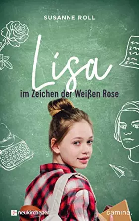 Couverture du produit · Lisa - im Zeichen der Weißen Rose