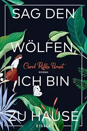 Couverture du produit · Sag den Wölfen, ich bin zu Hause: Roman