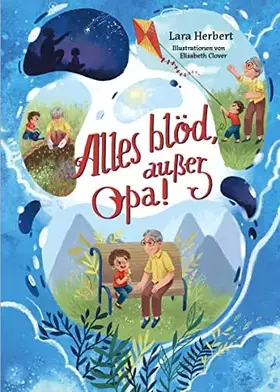 Couverture du produit · Alles blöd, außer Opa!