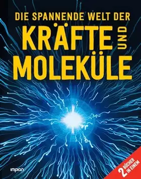 Couverture du produit · Die spannende Welt der Kräfte und Moleküle