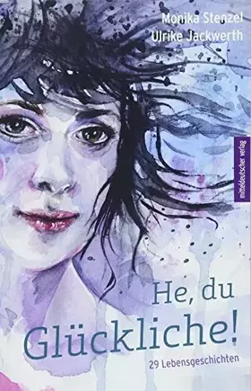 Couverture du produit · He, du Glückliche!: 29 Lebensgeschichten