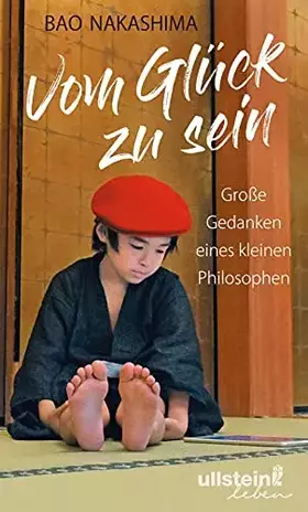 Couverture du produit · Vom Glück zu sein: Große Gedanken eines kleinen Philosophen