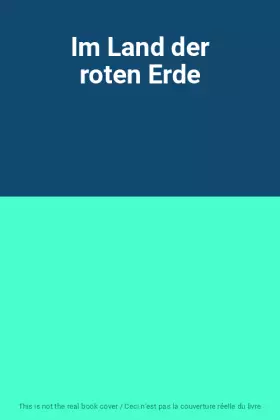 Couverture du produit · Im Land der roten Erde