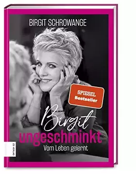 Couverture du produit · Birgit ungeschminkt: Vom Leben gelernt