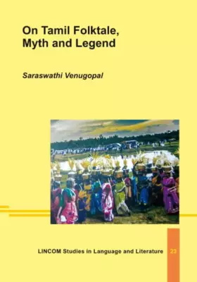 Couverture du produit · On Tamil Folktale, Myth and Legend