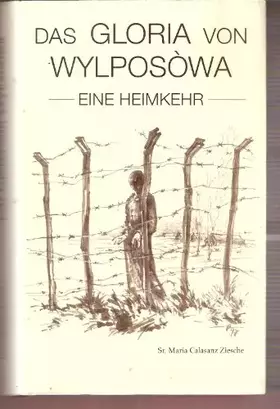 Couverture du produit · Das Gloria von Wylposowa.Eine Heimkehr