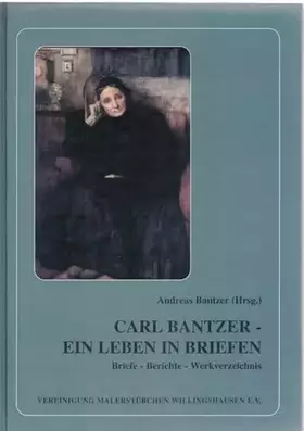 Couverture du produit · Carl Bantzer - ein Leben in Briefen