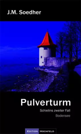 Couverture du produit · Pulverturm: Schielins zweiter Fall - Bodenseekrimi