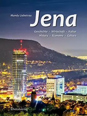 Couverture du produit · Jena: Geschichte, Wirtschaft, Kultur