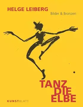 Couverture du produit · TANZ DIE ELBE: Bilder & Bronzen