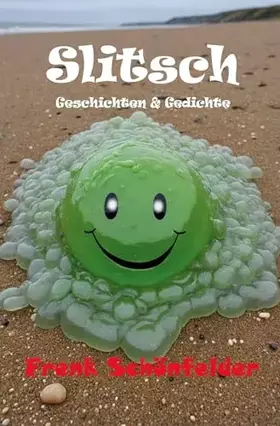 Couverture du produit · Slitsch: Geschichten & Gedichte