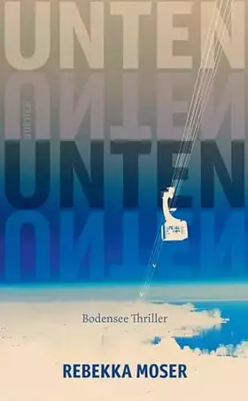 Couverture du produit · UNTEN: Bodensee Thriller