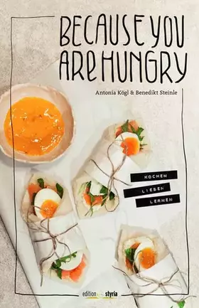 Couverture du produit · Because you are hungry: KOCHEN LIEBEN LERNEN
