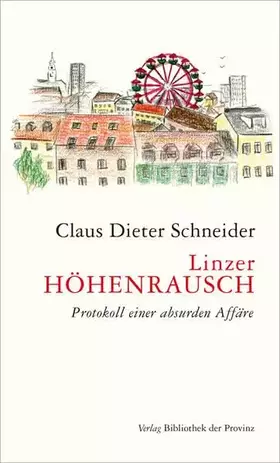 Couverture du produit · Linzer Höhenrausch: Protokoll einer absurden Affäre
