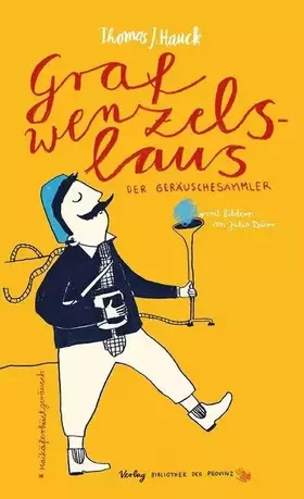 Couverture du produit · Graf Wenzelslaus, der Geräuschesammler