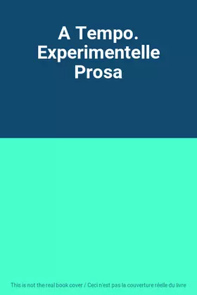 Couverture du produit · A Tempo. Experimentelle Prosa