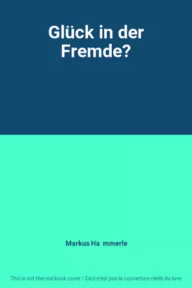 Couverture du produit · Glück in der Fremde?