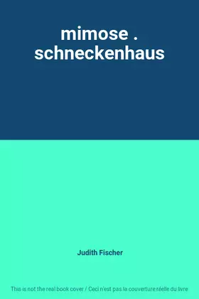 Couverture du produit · mimose . schneckenhaus