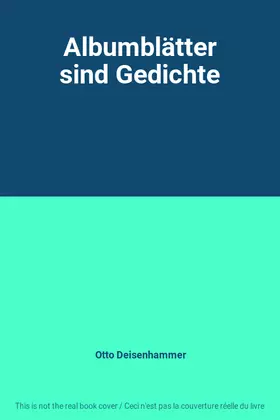 Couverture du produit · Albumblätter sind Gedichte