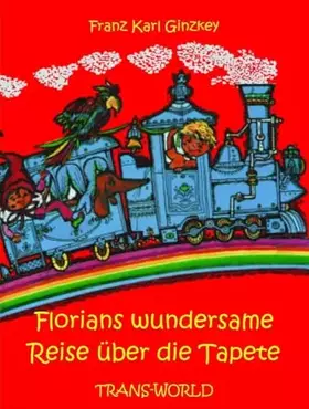 Couverture du produit · Florians wundersame Reise über die Tapete