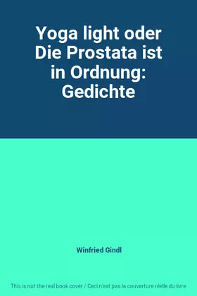 Couverture du produit · Yoga light oder Die Prostata ist in Ordnung: Gedichte