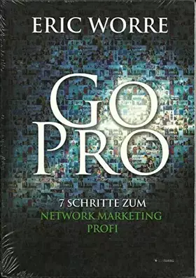 Couverture du produit · Go Pro: 7 Schritte zum Network Marketing Profi
