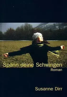 Couverture du produit · Spann deine Schwingen: Roman