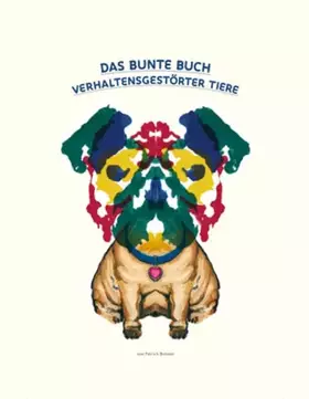 Couverture du produit · Das bunte Buch verhaltensgestörter Tiere