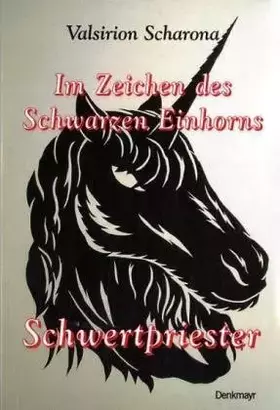 Couverture du produit · Im Zeichen des Schwarzen Einhorns: Schwertpriester