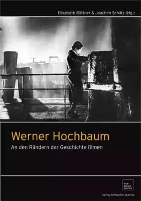 Couverture du produit · Werner Hochbaum: An den Rändern der Geschichte filmen