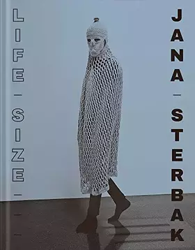 Couverture du produit · Jana Sterbak: Life-Size