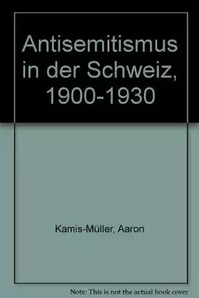 Couverture du produit · Antisemitismus in der Schweiz 1900-1930