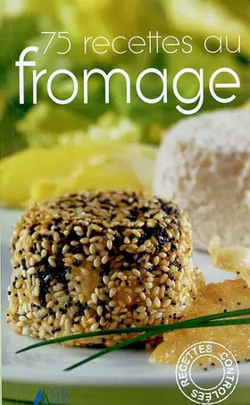 Couverture du produit · 75 recettes au fromage
