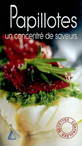 Couverture du produit · Papillotes : un concentré de saveurs