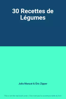Couverture du produit · 30 Recettes de Légumes