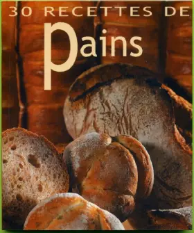 Couverture du produit · 30 Recettes de Pains