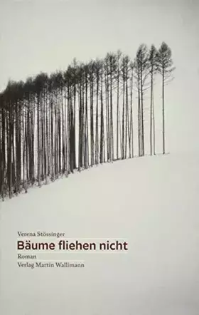 Couverture du produit · Bäume fliehen nicht: Roman