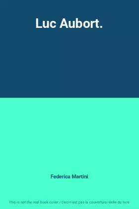 Couverture du produit · Luc Aubort.