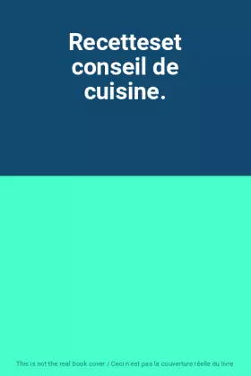 Couverture du produit · Recetteset conseil de cuisine.