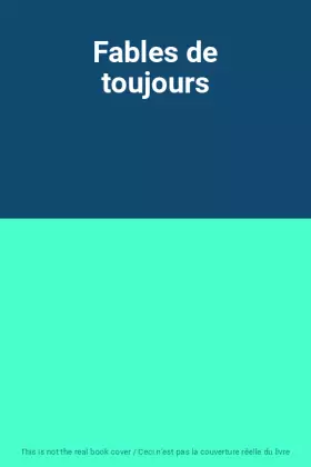 Couverture du produit · Fables de toujours