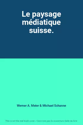 Couverture du produit · Le paysage médiatique suisse.