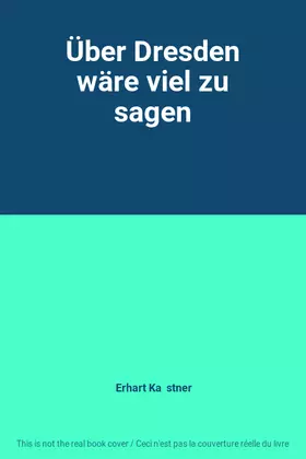Couverture du produit · Über Dresden wäre viel zu sagen