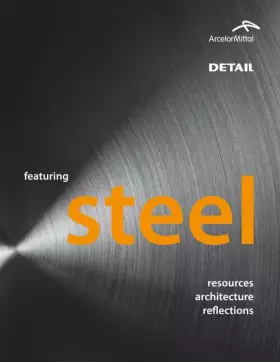 Couverture du produit · Featuring Steel: Resources, architecture, reflections (DETAIL development)