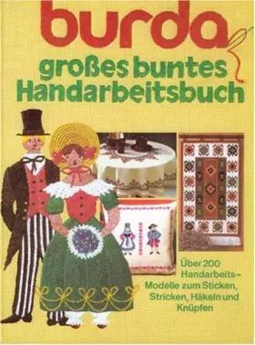 Couverture du produit · Burda - Grosses buntes Handarbeitsbuch